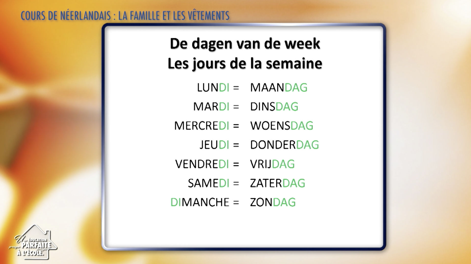 UNE Education Presque Parfaite - Les jours de la semaine en néerlandais |  Télésambre