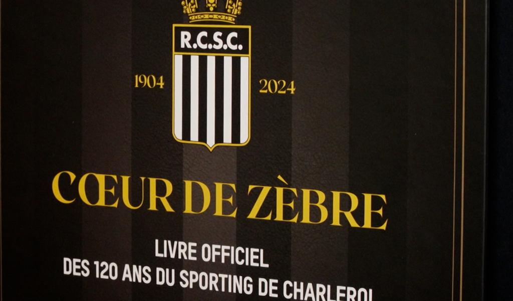 "Coeur de Zèbre", le livre collector des 120 ans du Sporting de Charleroi