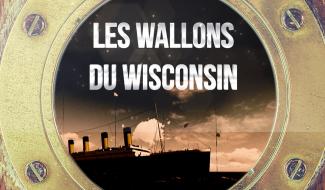 Les Wallons du Wisconsin (1ère partie)