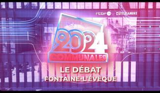 Elections communales 2024 : Fontaine-l'Evêque - le débat