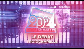 Elections communales 2024 : Froidchapelle - le débat