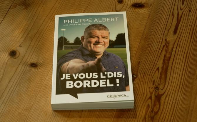 "Je vous l'dis, bordel!", les mémoires de Philippe Albert