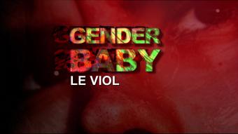 Gender Baby - Le viol